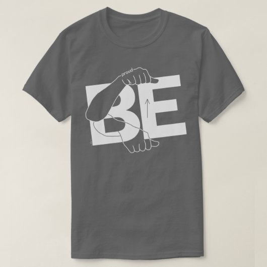Be Proud white Tシャツ (デザイン正面)