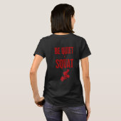 Be Quiet and Squat – ジおもしろいム&トレーニングTシャツ Tシャツ (裏面フル)