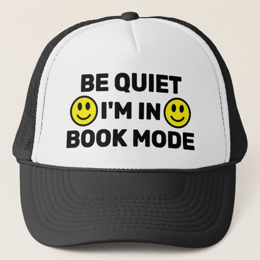 Be Quiet - I'm In Book Mode™ Trucker Hat キャップ (正面)