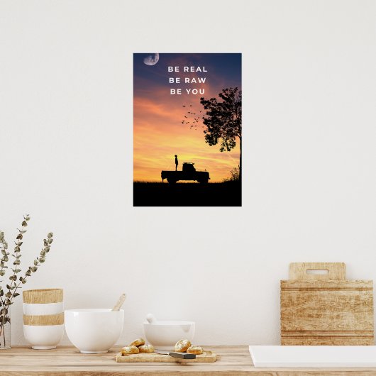Be real. Be raw. Be you. Inspirational ポスター (キッチン)