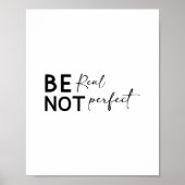 Be Real Not Perfect - シンプルなモチベーション ポスター (正面)