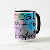 Be Real Not Perfect マグカップ (正面右)
