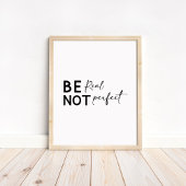Be Real Not Perfect - Minimalist Motivational  ポスター