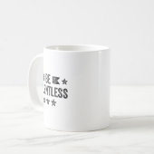 Be Relentless Insrational Motivational Never Giver コーヒーマグカップ (正面左)