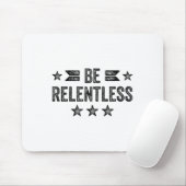 Be Relentless Insrational Motivational Never Giver マウスパッド (マウス)