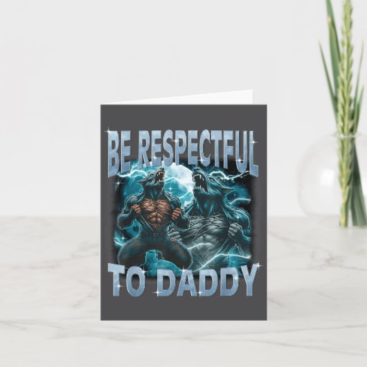 Be Respectful To Daddy Alpha Wolf Werewolf Meme Fu カード (正面)