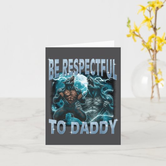 Be Respectful To Daddy Alpha Wolf Werewolf Meme Fu カード (黄色い花)