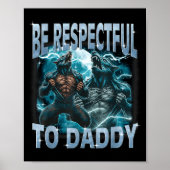 Be Respectful To Daddy Alpha Wolf Werewolf Meme Fu ポスター (正面)
