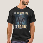 Be Respectful To Daddy Funny Alpha Werewolf Wolf M Tシャツ (正面)