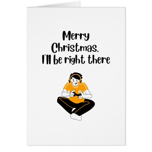 Be Right There：ゲーマーおもしろいホリデークリスマスカード (正面)