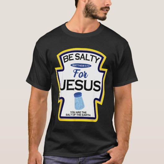 Be Salty For Jesus Condiment Sce Christian Hallowe Tシャツ (正面)