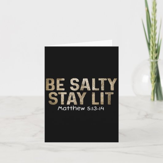 Be Salty Stay Lit Matthew 5_13-15宗教学のグラフ カード (正面)