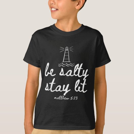 Be Salty Stay Lit Matthew 5_13 Christian Faith Wom Tシャツ (正面)
