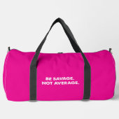 Be Savage Not Average Gym Gear ダッフルバッグ (正面)