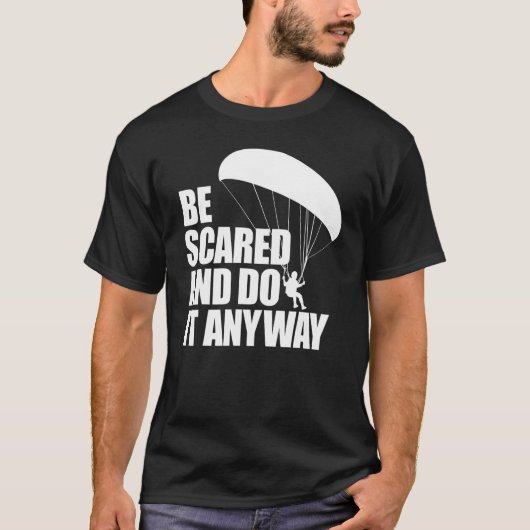 Be Scared And Do It Anyway  Women Paraglider Adven Tシャツ (正面)