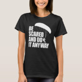 Be Scared And Do It Anyway Women Paraglider Adven Tシャツ (正面)