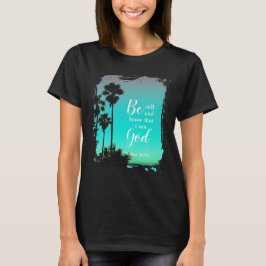 Be Still And Know | オリジナルフロリダ州のクリスチャングッズ Tシャツ