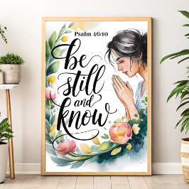 Be Still and Know - Christian Wall Art for Women ポスター