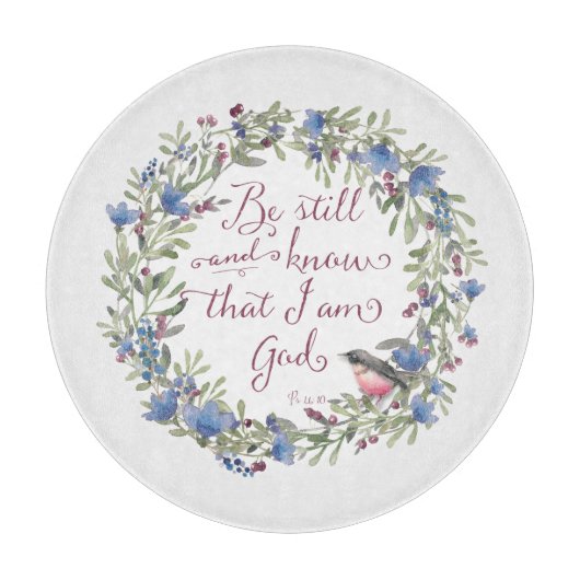 Be Still and Know - Psalm 46:10 カッティングボード (正面)