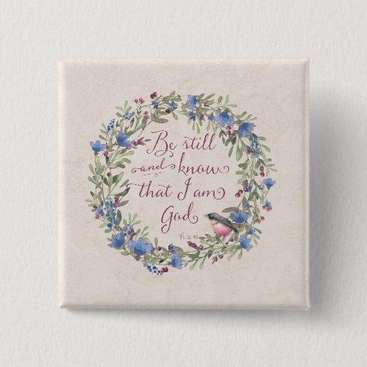 Be Still and Know - Psalm 46:10 缶バッジ (正面)