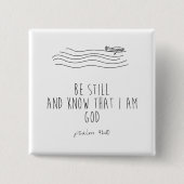 Be still and know that I am God  缶バッジ (正面)