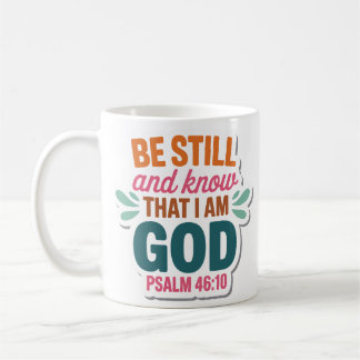 Be Still and Know That I Am God Christian Mug コーヒーマグカップ