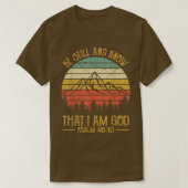 Be Still And Know That I Am God Tshirt Mens Womens Tシャツ (デザイン正面)