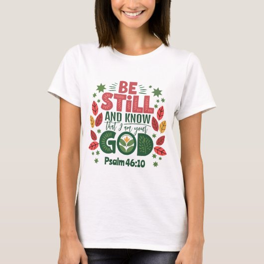 Be Still and Know that I am your God Tシャツ (正面)