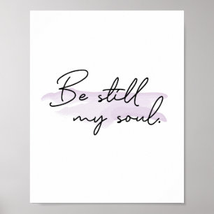 Be Still My Soul 感動的 Bible引用文 ポスター