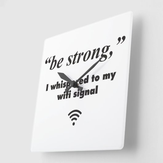 Be Strong、私は私のwifi信号にささやいた スクエア壁時計 (傾斜)