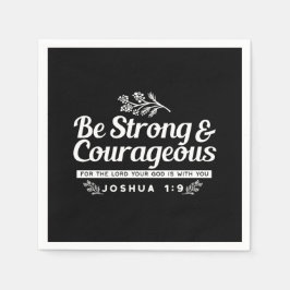 Be Strong and Courageous – Joshua 1:9 Bible Verse  スタンダードカクテルナプキン