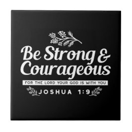 Be Strong and Courageous – Joshua 1:9 Bible Verse  タイル