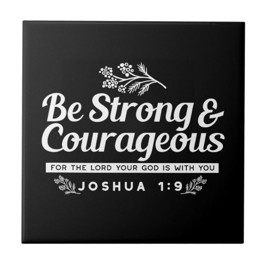 Be Strong and Courageous – Joshua 1:9 Bible Verse  タイル (正面)