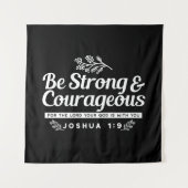 Be Strong and Courageous – Joshua 1:9 Bible Verse  タペストリー (正面)