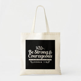 Be Strong and Courageous – Joshua 1:9 Bible Verse  トートバッグ