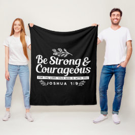 Be Strong and Courageous – Joshua 1:9 Bible Verse  フリースブランケット