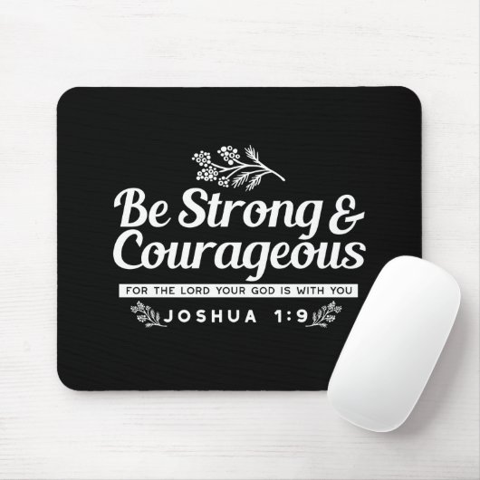 Be Strong and Courageous – Joshua 1:9 Bible Verse  マウスパッド (マウス)