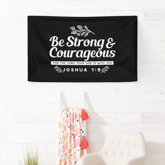 Be Strong and Courageous – Joshua 1:9 Bible Verse 横断幕 (インサイチュ)