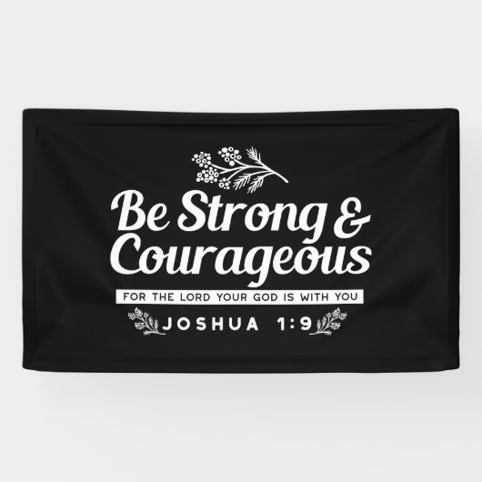 Be Strong and Courageous – Joshua 1:9 Bible Verse  横断幕 (横)