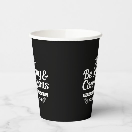 Be Strong and Courageous – Joshua 1:9 Bible Verse  紙コップ (左)