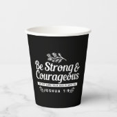 Be Strong and Courageous – Joshua 1:9 Bible Verse  紙コップ (正面)
