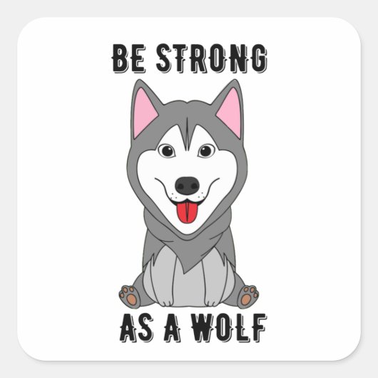 Be Strong As A Wolf  スクエアシール (正面)