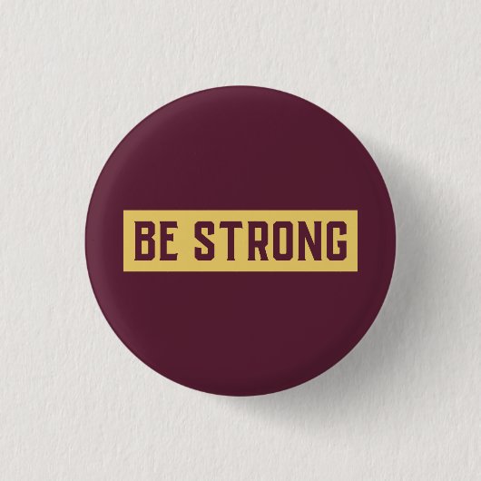 BE STRONG Button 缶バッジ (正面)