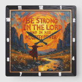 Be Strong in the Lord: Ephesians 6:10 Radiant Art スクエア壁時計 (正面)