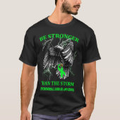 Be Stronger Than The Storm Mitochondrial Disease Tシャツ (正面)
