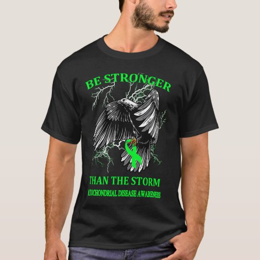 Be Stronger Than The Storm Mitochondrial Disease Tシャツ (正面)