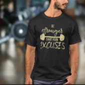 Be Stronger than you Excuses Mens Exercise Tシャツ