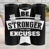 Be Stronger Than Your Excuses タンブラー