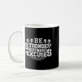 Be Stronger Than Your Excuses Funny Motivational Q コーヒーマグカップ (左)