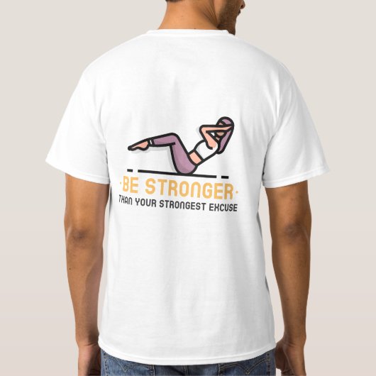 Be Stronger Than Your Strongest Excuse T-Shirt Tシャツ (裏面)